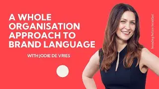 Branding Before Breakfast Ep 162 \ A whole organisation approach to brand language