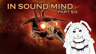 Time To Take This BULL DOWN| [IN SOUND MIND] - Part 6