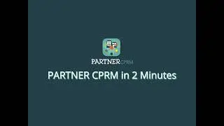 PARTNER CPRM 2 Minute Quick Demo
