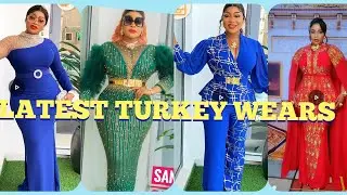 TURKEY WOMEN'S WEAR.LATEST, UNIQUE OUTSTANDING STYLES YOU MUST ADD TO WARDROBE.