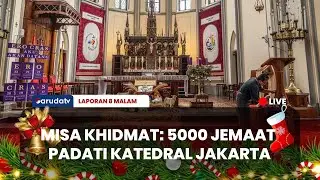 Katedral Jakarta Penuh Sukacita! Jemaat Khidmat Jalani Misa Malam Natal 2025 I LAPORAN 8 MALAM