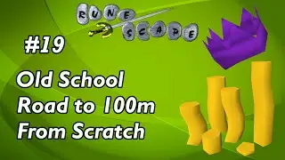 Runescape 2007 Road to 100m from Scratch | Episode #19 The Good Old Days