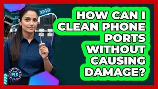 How Can I Clean Phone Ports Without Causing Damage?