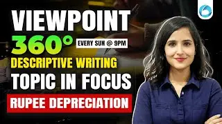 Viewpoint 360° | Rupee Depreciation |  Answer Writing for RBI & NABARD