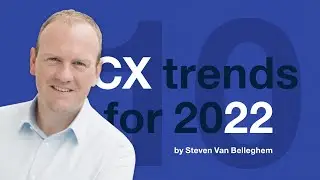 10 тенденций качества обслуживания клиентов на 2022 год, Стивен Ван Беллегем