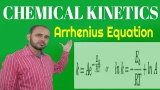 Chemical Kinetics 12 | Arrhenius Equation | Effect of temperature on  reaction rate (Rate Constant)