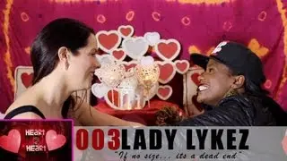 Lady Lykez - Heart 2 Heart Ep03 with Claira Hermet