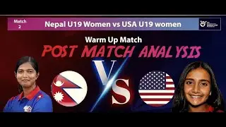 post match analysis of Nepal vs USA U19 woman world cup warmup match # YouTube video