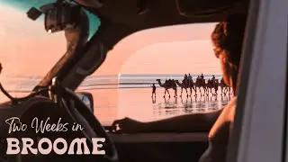 Broome & Dampier Peninsula - Our Great Escape