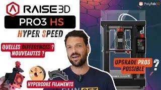 Raise3D PRO3 HS : HAUTE VITESSE ET HYPERCORE ! UPGRADE Pro3 ?