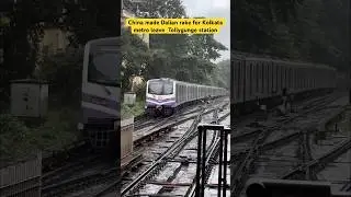 China made Dalian rake for Kolkata metro rake leave Tollygunge