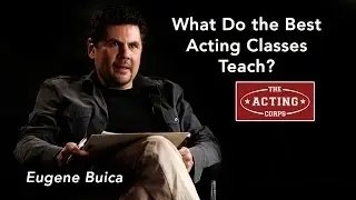 What Do the Best Acting Classes Teach?