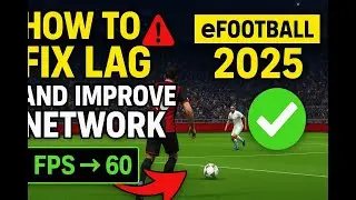 How to FIX Lag & Improve Network in eFootball 2026 | Best Settings for Smooth Gameplay