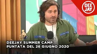 Deejay Summer Camp - puntata del 26 giugno 2020