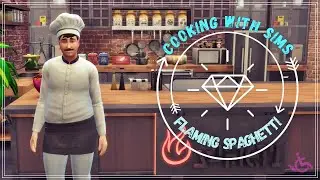 Cooking with Sims EP09 - Angry Flaming Spaghetti