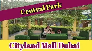 Dubai 🇦🇪 Cityland Mall Dubai | Central park at Cityland Mall | #Dubai #viral #vlog