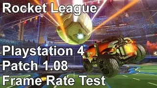 Rocket League Playstation 4 Patch 1.08 Frame Rate Test