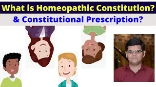 What is HOMEOPATHIC CONSTITUTION & Constitutional Prescription? with cases by Dr Shoaib Sabir