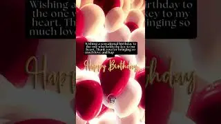#008 Birthday wishes for Girlfriend&hearts;️ | WhatsApp status video 💞💞 #happybirthday #love #birthday