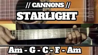 STARLIGHT // CANNONS // SIMPLE EASY INTRO TUTORIAL GUITAR CHORDS