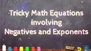 Tricky Math Equations involving Exponents and Negative signs