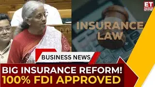 Insurance Amendment Bill Passed | 100% FDI, Mergers & &lsquo;Sabka Bima Sabki Suraksha&rsquo; Explained | ET Now