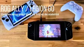 ROG ALLY / LEGION GO - Optimisation CPU/GPU +30% FPS