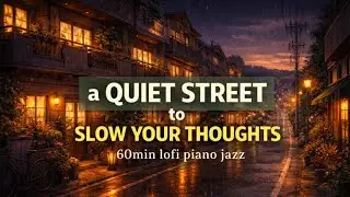 slow hours - 1 HOUR JAZZ PIANO LOFI [60 Min cozy time I studying I deep focus I working I coding]