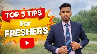 TOP 5  TIPS FOR FRESHERS | MOHIT PARJAPATI DTM | MOHIT NETWORKER 