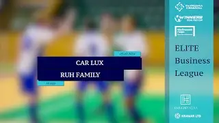 LIVE | Car Lux - Ruh Family I 10 тур. ELITE Business League
