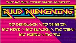 Ruud Awakening FM: Drum & Bass 2004 | DJs Deadlock & Damaja | MCs Keye & Blacka & Ishu & Kombo & Fro
