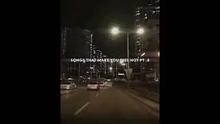 Songs that make you feel hot   | Credits : so69ds