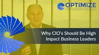 Why CIO&rsquo;s Should Be High Impact Business Leaders