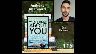 115: Éric Chacour (What I Know About You) audio only