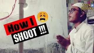[TECH SIDDIKI] HOW I SHOOT MY YOUTUBE VIDEOS !! JUGAAD YOUTUBE SETUP !! TECH SIDDIKI