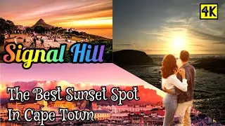 Signal Hill &ndash; The best sunset spot in Cape Town 4K | Cape Town |To do in Cape Town SA #signalhill