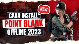 Cara Download dan Install Point Blank Offline Terbaru 2023