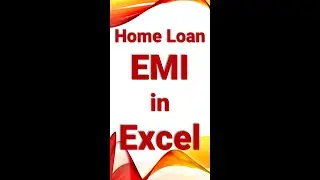 Home Loan EMI Calculation using Excel