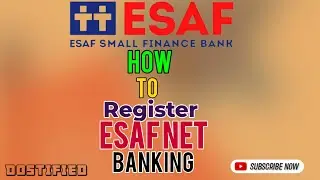 ESAF Net Banking Registration || How to Register ESAF Net Banking || Dostified