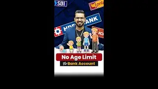 No Age Limit for Bank Account