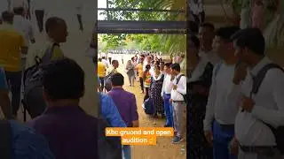 Kbc 2025 ground audtion#kbc17 audition