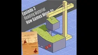 Level Design Lobby - Ep3: Reading Materials - How Games Move Us