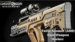 Tavor Assault (ASR) Raid Weapon Review| Ghost Recon Breakpoint