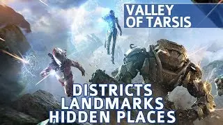 Anthem - Valley of Tarsis Landmark Locations / Districts / Hidden Place (Explorer: Valley of Tarsis)