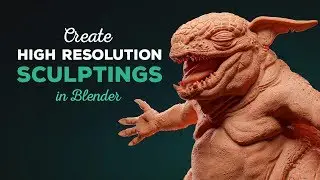 Создание скульптур высокого разрешения в Blender
