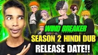 😍Official Wind Breaker Season 2 Hindi Dubbed Release Date!! Wind Breaker Season 2 in Hindi