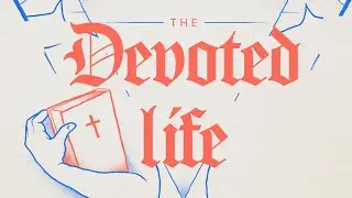 The Devoted Life PT 4._FULL EXPERIENCE_030622