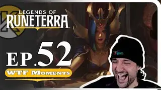 Funny moments LOR Ep.52 | Fails, WTF, OMG, lucky Moments and Highlights in Legends of Runeterra