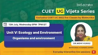 CUET UG Vijeta Series - DAY 12 : Unit V: Ecology and environment : Organisms and environment
