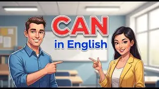 How to Use &ldquo;Can&rdquo; in English Grammar | Learn English with Real Conversations